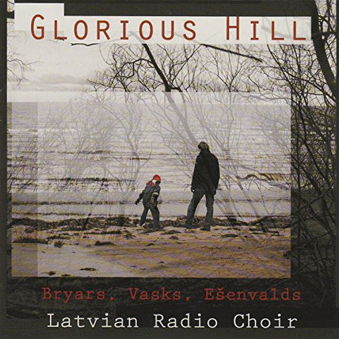 Gavin Bryars - Glorious Hill/Latvian Radio Choir [CD]