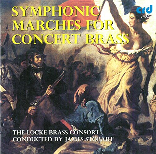 Locke Brass Consort/stobart - Symphonic Marches for Concert Brass [CD]