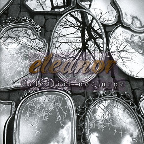 "Album cover with 'eleanor' and 'Celestial nocturne' text, featuring ornate mirrors reflecting bare trees."