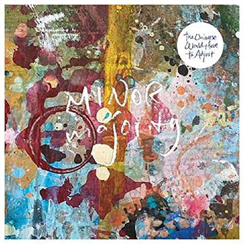 Minor Majority - The Universe Would Have To Adjust [CD]