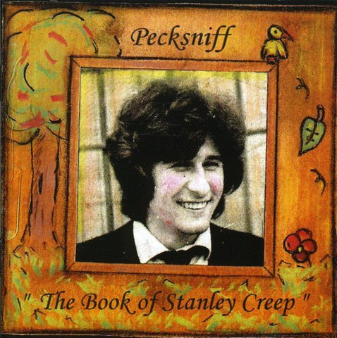 Pecksniff - The Book of Stanley Creep [CD]