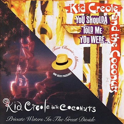 Kid Creole And The Coconuts - Private Waters In The Great Divide / You Shoulda Told Me You Were... (Deluxe Edition) [CD]