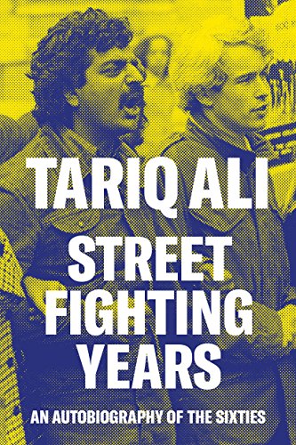 Street-Fighting Years: An Autobiography of the Sixties