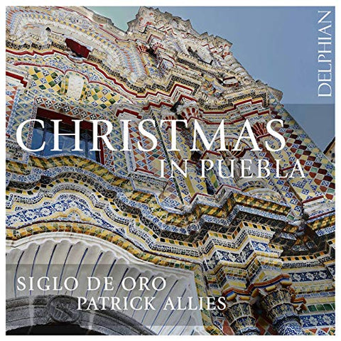 Siglo De Oro; Patrick Allies - Christmas in Puebla [CD]