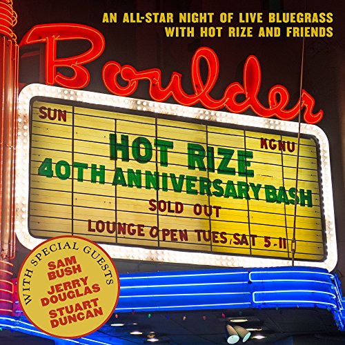 Hot Rize - Hot Rizes 40th Anniversary Bash [VINYL]