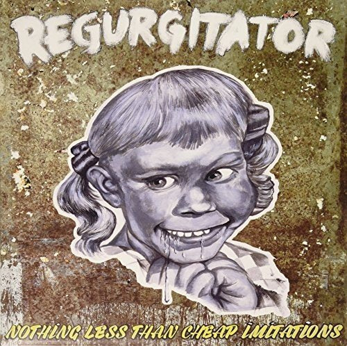 Album cover with a drawn girl and text "Regurgitator" and "Nothing Less Than Cheap Imitations".