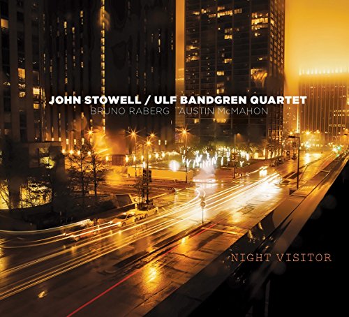 John Stowell & Ulf Bandgren Quartet - Night Visitor [CD]