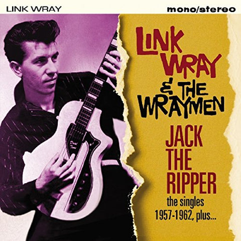 Link Wray & The Wraymen - Jack The Ripper - The Singles 1957-1962 Plus... [CD]