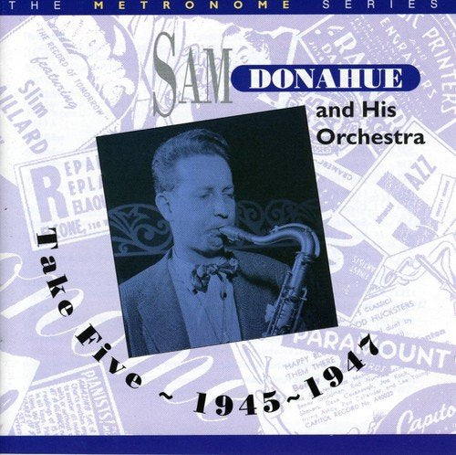 Donahue Sam - Take Five: 1945-1948 [CD]