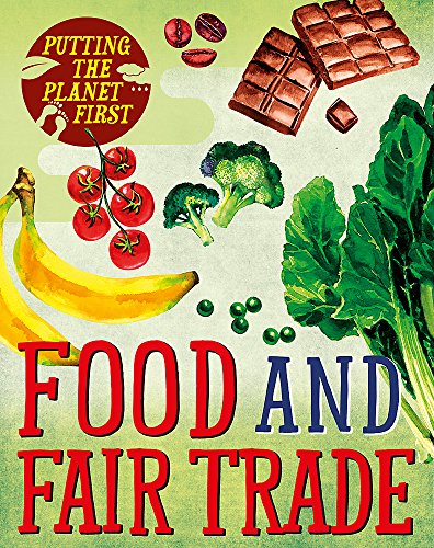Food and Fair Trade (Putting the Planet First)