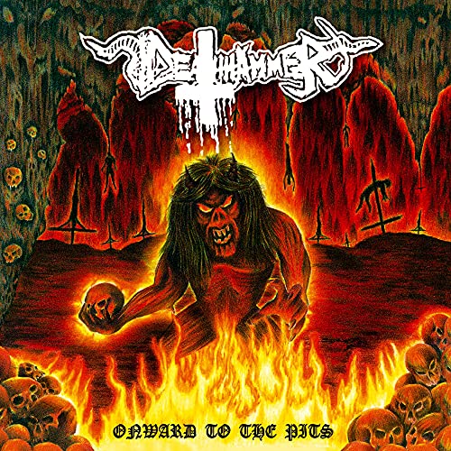 Deathhammer - Onward To The Pits [CD]