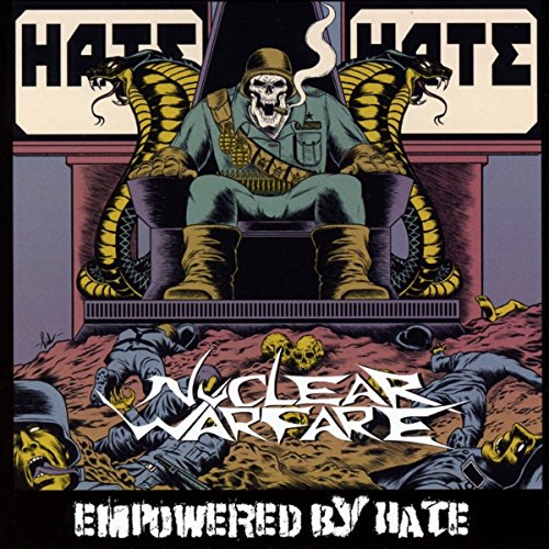 Nuclear Warfare - Empowered By Hate [CD]