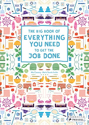 The Big Book of Everything You Need to Get the Job Done