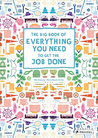 The Big Book of Everything You Need to Get the Job Done