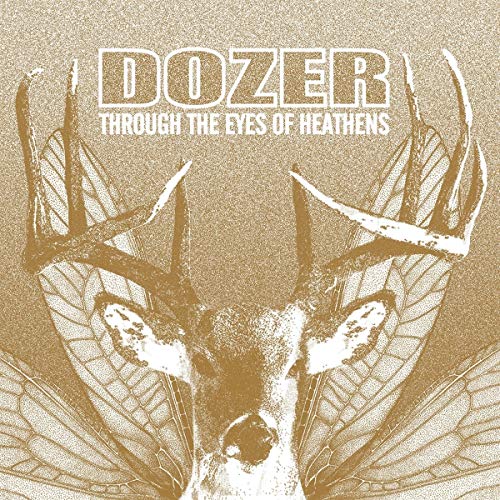 Dozer - Through The Eyes Of Heathens [VINYL]