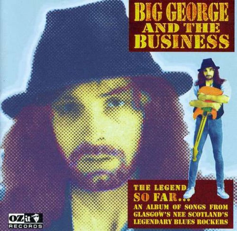 Big George & The Business - The Legend So Far [CD]