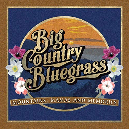 "Album cover with 'Big Country Bluegrass' text, mountains, and flowers on a blue background."