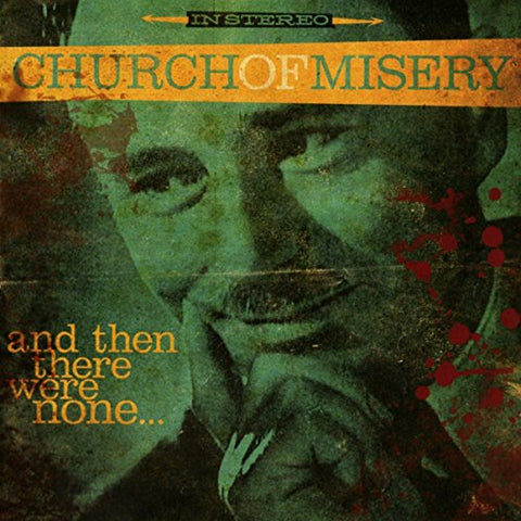 Church Of Misery - And Then There Were None [CD]