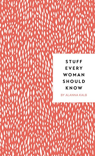 Stuff Every Woman Should Know (Stuff You Should Know): 4