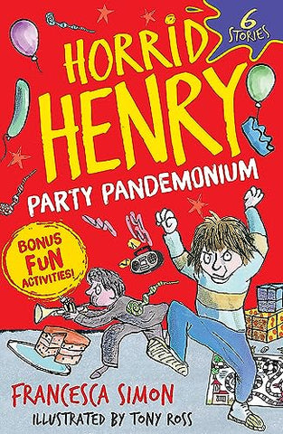 Horrid Henry: Party Pandemonium: 6 Stories plus bonus fun activities!