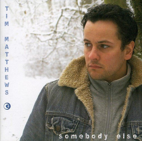 Tim Matthews - Somebody Else [CD]