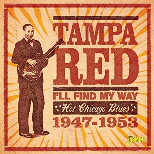 Tampa Red - I'll Find My Way - Hot Chicago Blues 1947-1953 [CD]