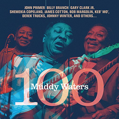 "Album cover with three musicians and 'Muddy Waters 100' in large text."