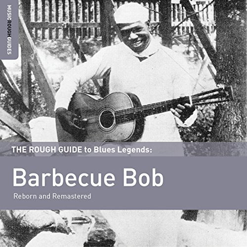 Barbecue Bob - The Rough Guide to Blues Legends: Barbecue Bob [CD]