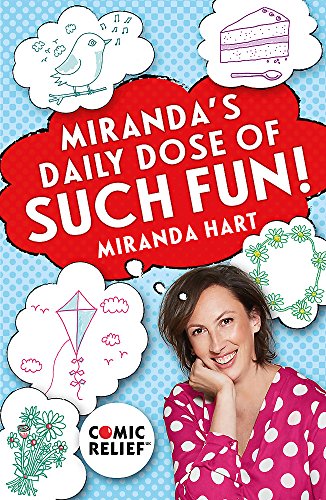 Miranda's Daily Dose of Such Fun!: 365 joy-filled tasks to make life more engaging, fun, caring and jolly