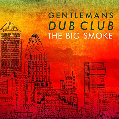 Gentleman's Dub Club - The Big Smoke [CD]