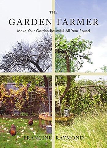 The Garden Farmer: Francine Raymond