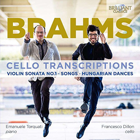 Francesco Dillon / Emanuele T - Brahms: Cello Transcriptions, Violin Sonata No.1, Songs, Hungarian Dances [CD]