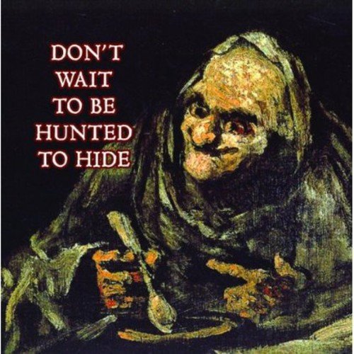 David Cronenberg's Wife - Don't Wait To Be Hunted [CD]