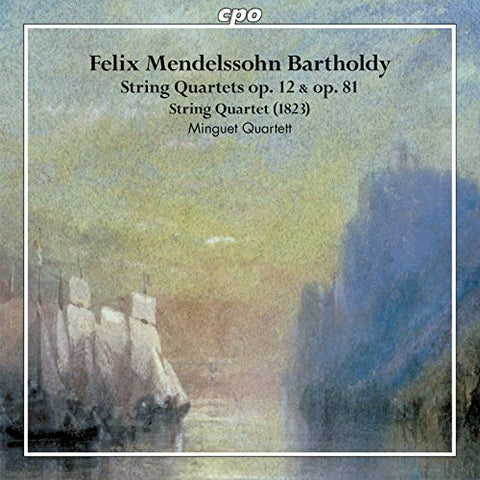 Minguet Quartet - Felix Mendelssohn Bartholdy: String Quartets Op. 12 & Op. 81 / String Quartet (1823) [CD]