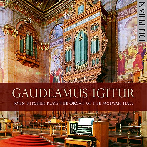 John Kitchen - Gaudeamus Igitur: John Kitchen Plays The Organ Of The Mcewan Hall [CD]
