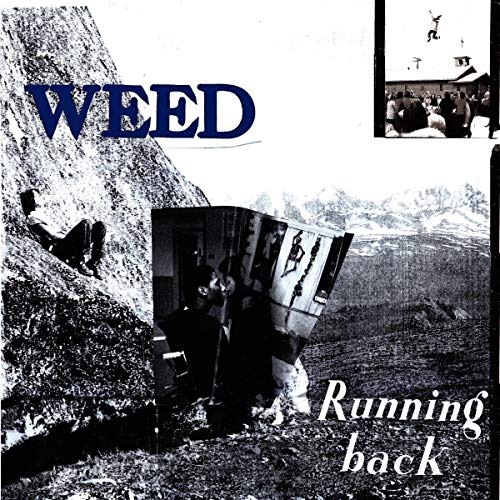 "Black and white album cover with 'WEED' and 'Running back' text, featuring people outdoors."