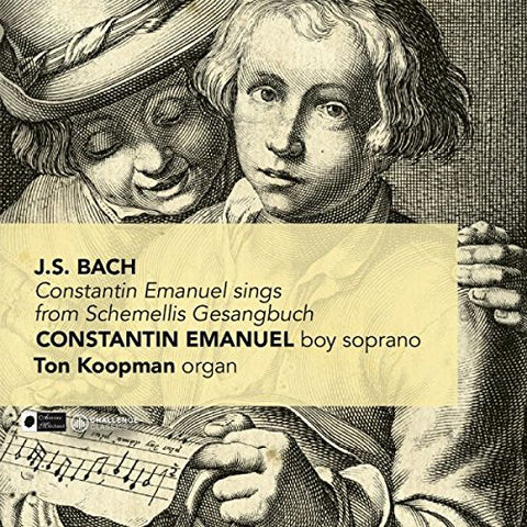 Emanuel Constantin/ton Koopman - J.S. Bach: Constantin Emanuel Sings from Schemellis Gesangbuch [CD]