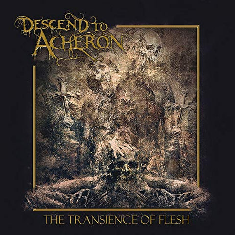 Descend To Acheron - The Transience of Flesh [CD]