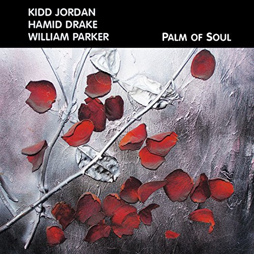 Kidd Jordan, William Parker & Hamid Drake - Palm Of Soul [CD]