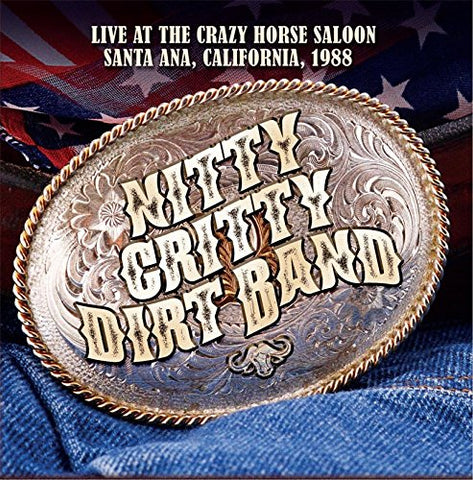 Nitty Gritty Dirt Band - Live At The Crazy Horse Saloon, Santa Ana, California, 1988 [CD]