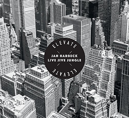 Jan Harbeck Live Jive Jungle - Elevate - Live Jive Jungle [VINYL]