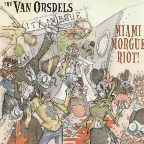 Van Orsdels, The - Miami Morgue Riot [CD]