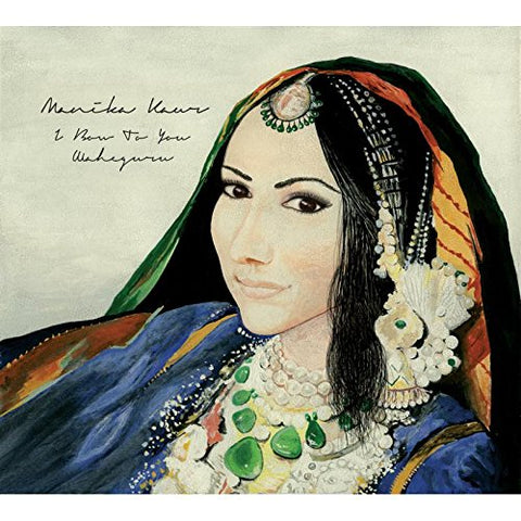 Manika Kaur - I Bow to You Waheguru [CD]