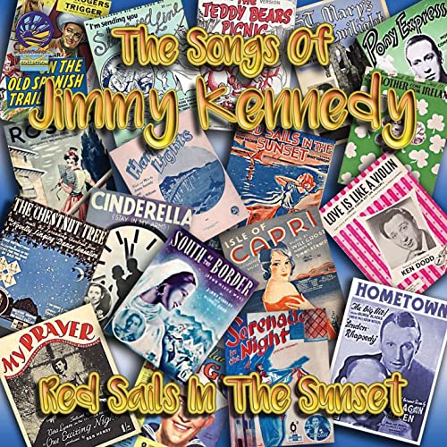 Various Artists - The Songs Of Jimmy Kennedy: Red Sails In The Sunset [CD]
