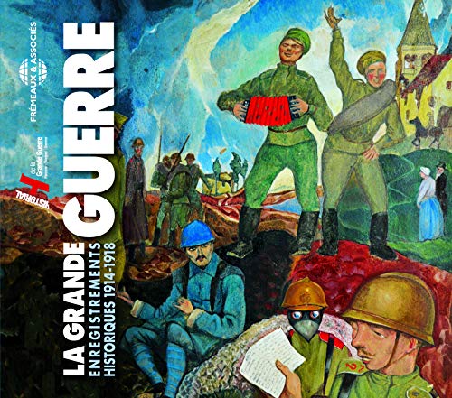 Enregistrements Historiques 1914-1918 - La Grande Guerre [CD]