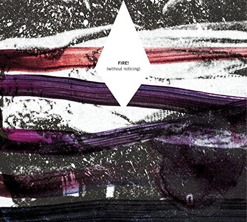 Fire - (Without Noticing) [CD]