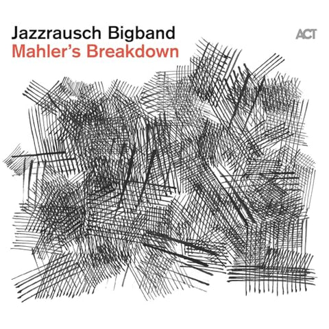 Jazzrausch Bigband - Mahlers Breakdown [CD]