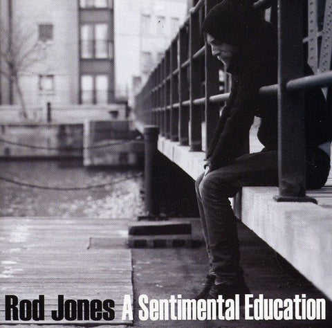 Rod Jones - A Sentimental Education [CD]