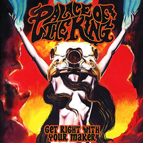 Palace Of The King - Get Right With Your Maker [CD]