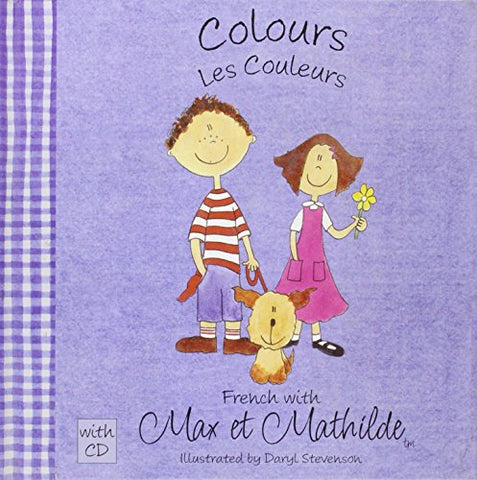 Max et Mathilde: Colours - Les Couleurs